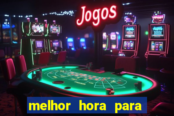 melhor hora para jogar aviator